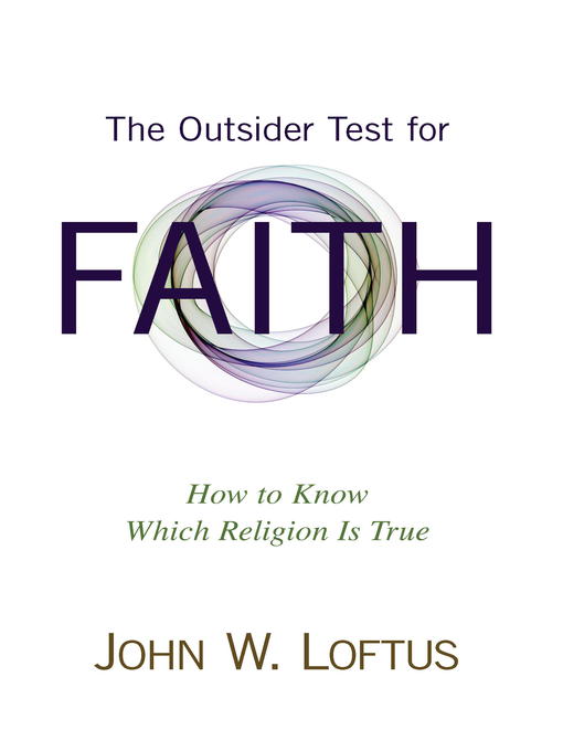 Title details for The Outsider Test for Faith by John W. Loftus - Available